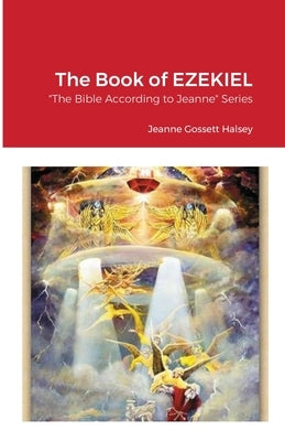 The Book of EZEKIEL: "The Bible According to Jeanne" Series by Halsey, Jeanne Gossett