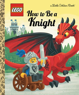 How to Be a Knight (Lego) by Huntley, Matt