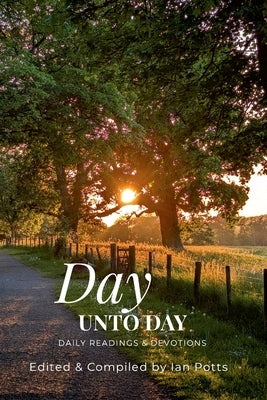 Day Unto Day by Potts, Ian