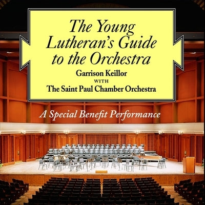 The Young Lutheran's Guide to the Orchestra by Keillor, Garrison