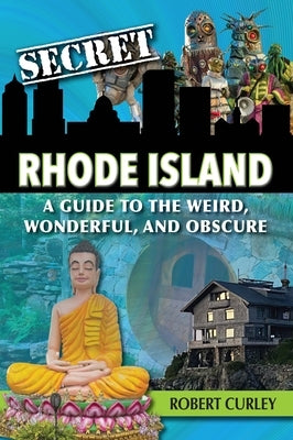 Secret Rhode Island by Curley, Robert