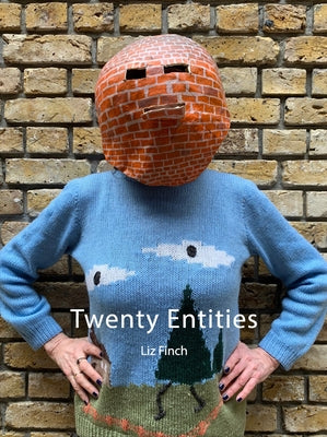 Liz Finch: Twenty Entities by Finch, Liz