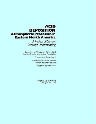 Acid Deposition: Atmospheric Processes in Eastern North America by National Research Council