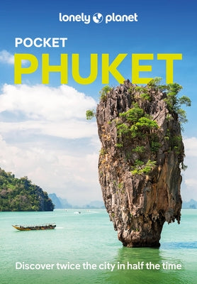Lonely Planet Pocket Phuket 6 by Lonely Planet