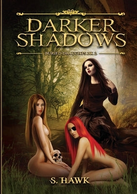 Darker Shadows: Buried Draughts trilogy Book 2 by Hawk, S.