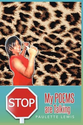 Stop! My Poems Are Talking by Lewis, Paulette