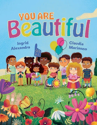 You Are Beautiful! by Alexandra, Ingrid