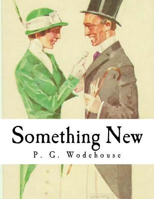 Something New by Wodehouse, P. G.