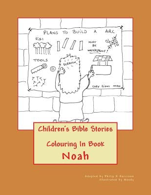 Children's Bible Stories: Noah Colouring In Book by Woody, Woody