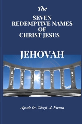 The Seven Redemptive Names of Christ Jesus by Massey, Angela D.