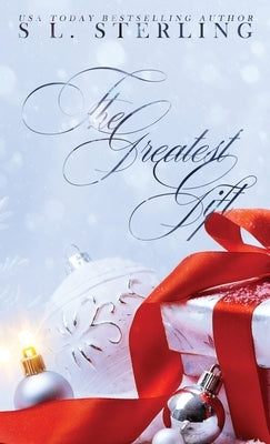 The Greatest Gift - Alternate Special Edition Cover by Sterling, S. L.