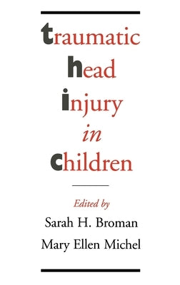 Traumatic Head Injury in Children by Broman, Sarah H.