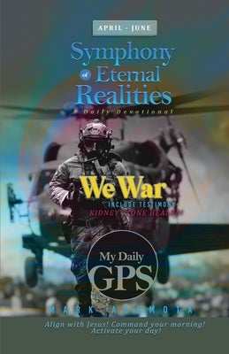 My Daily GPS - Symphony of Eternal realities April to June by Asemota, Mark F.