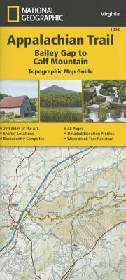 Appalachian Trail: Bailey Gap to Calf Mountain Map [Virginia] by National Geographic Maps