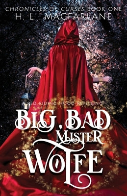 Big, Bad Mister Wolfe by MacFarlane, H. L.