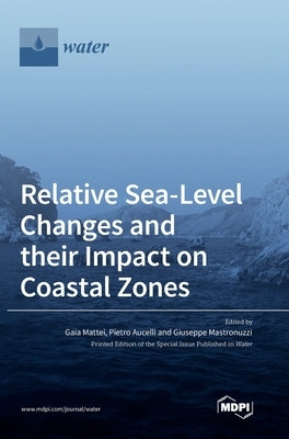Relative Sea-Level Changes and their Impact on Coastal Zones by Aucelli, Pietro