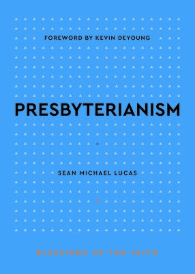 Presbyterianism by Lucas, Sean Michael