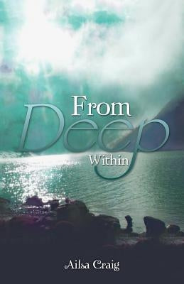 From Deep Within by Craig, Ailsa