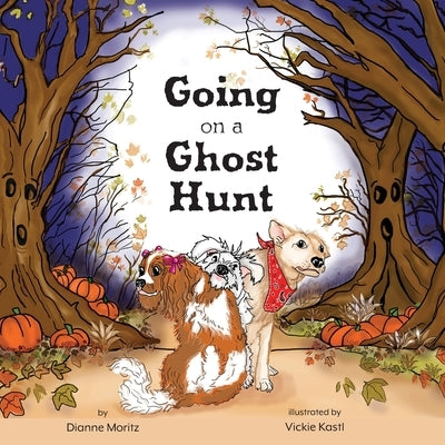Going on a Ghost Hunt by Moritz, Dianne