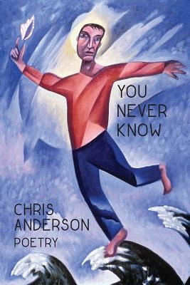 You Never Know by Anderson, Chris