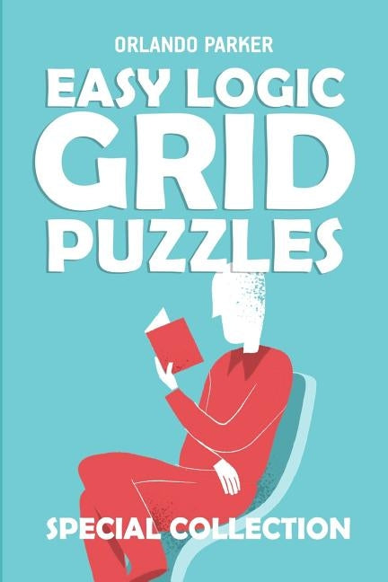 Easy Logic Grid Puzzles: Koburin Puzzles by Parker, Orlando