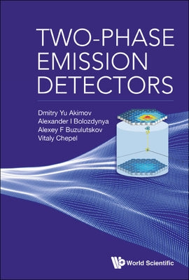 Two-Phase Emission Detectors by Akimov, Dmitry Yu