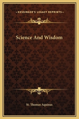 Science And Wisdom by St Thomas Aquinas