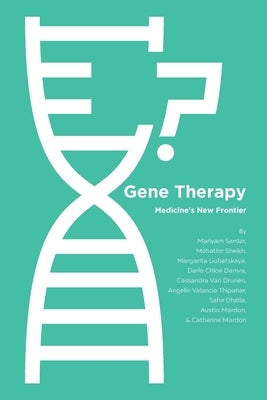 Gene Therapy: Medicine's New Frontier by Sardar, Mariyam