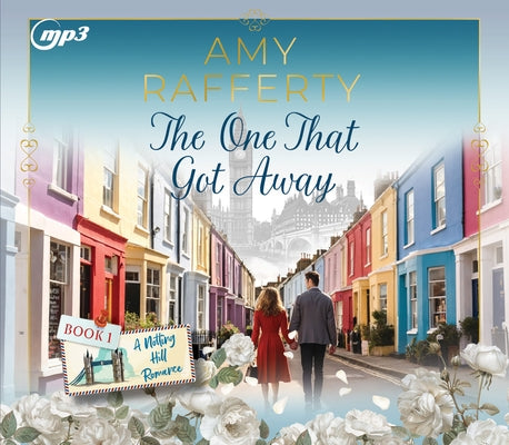 The One That Got Away: Volume 1 by Rafferty, Amy