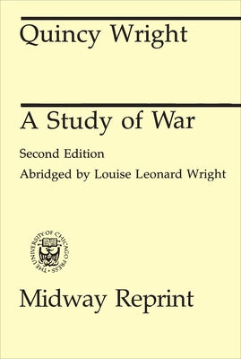 A Study of War by Wright, Quincy