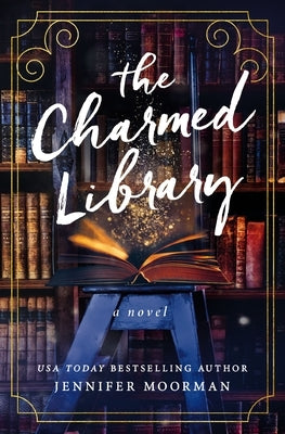 The Charmed Library by Moorman, Jennifer