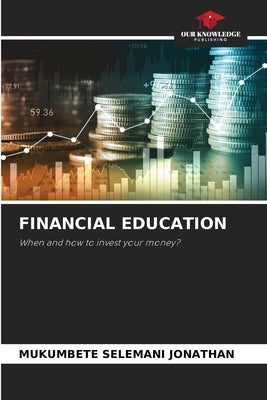 Financial Education by Jonathan, Mukumbete Selemani
