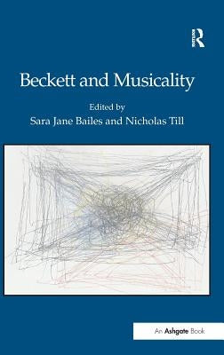 Beckett and Musicality by Bailes, Sara Jane