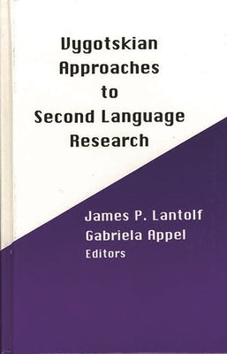 Vygotskian Approaches to Second Language Research by Lantolf, James P.