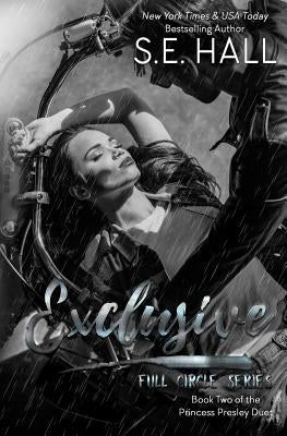Exclusive: Princess Presley Duet Book Two by Hall, S. E.