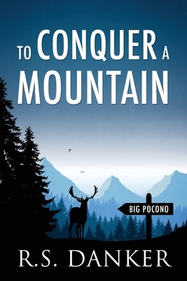 To Conquer a Mountain by Danker, R. S.