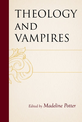 Theology and Vampires by Barik, Shaona