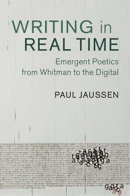 Writing in Real Time by Jaussen, Paul