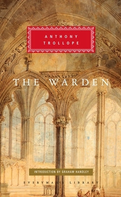 The Warden: Introduction by Graham Handley by Trollope, Anthony