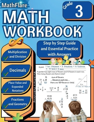 MathFlare - Math Workbook 3rd Grade: Math Workbook Grade 3: Addition, Subtraction, Multiplication and Division, Fractions, Decimals, Place Value, Expa by Publishing, Mathflare