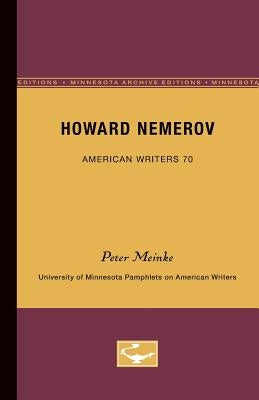 Howard Nemerov - American Writers 70: University of Minnesota Pamphlets on American Writers by Meinke, Peter