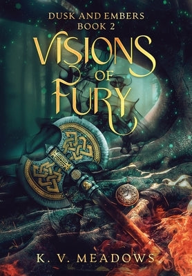 Visions of Fury by Meadows, K. V.