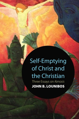 Self-Emptying of Christ and the Christian by Lounibos, John B.
