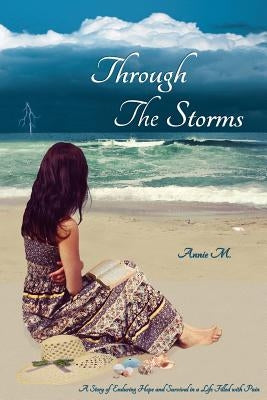 Through The Storms by M, Annie
