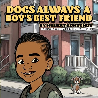 Dogs Always A Boy's Best Friend by Wilson, Cameron