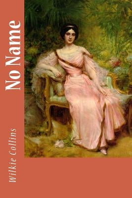 No Name by Collins, Wilkie