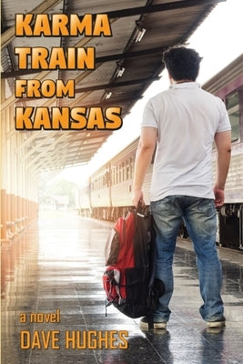 Karma Train from Kansas by Hughes, Dave