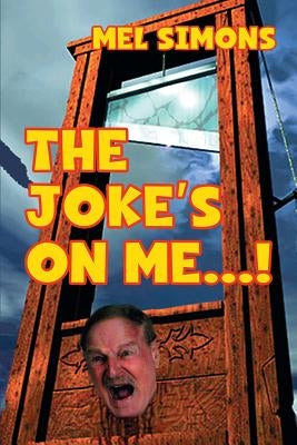 The Joke's On Me...! by Simons, Mel
