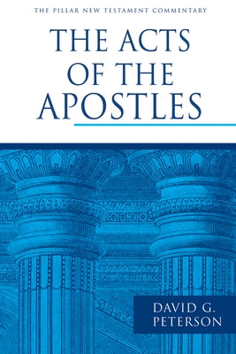 The Acts of the Apostles by Peterson, David G.