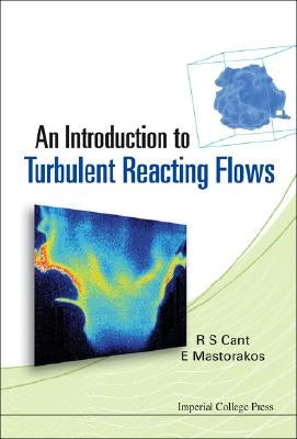 An Introduction to Turbulent Reacting Flows by Mastorakos, Epaminondas